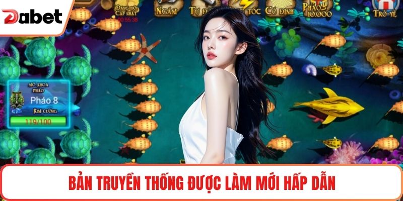 Bản truyền thống được làm mới hấp dẫn