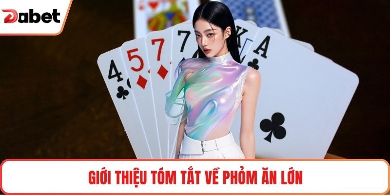 Giới thiệu tóm tắt về Phỏm ăn lớn
