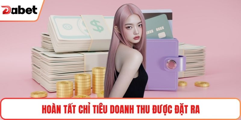 Hoàn tất chỉ tiêu doanh thu được đặt ra