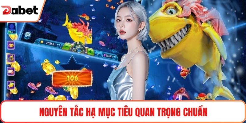 Nguyên tắc hạ mục tiêu quan trọng chuẩn