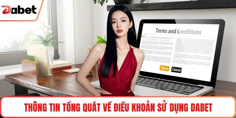 Thông tin tổng quát về điều khoản sử dụng Dabet